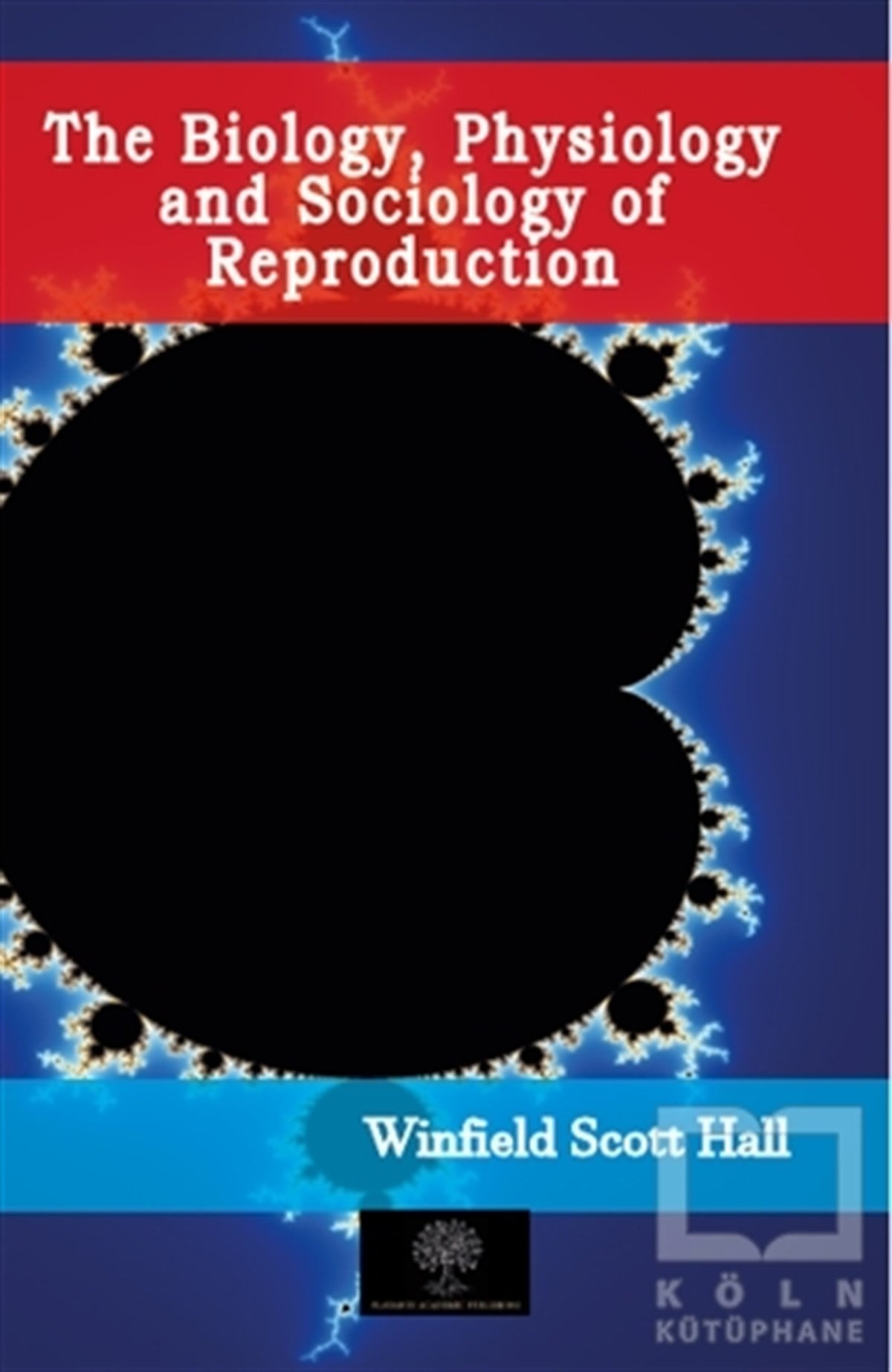 Winfield Scott HallDiğerThe Biology, Physiology and Sociology of Reproduction