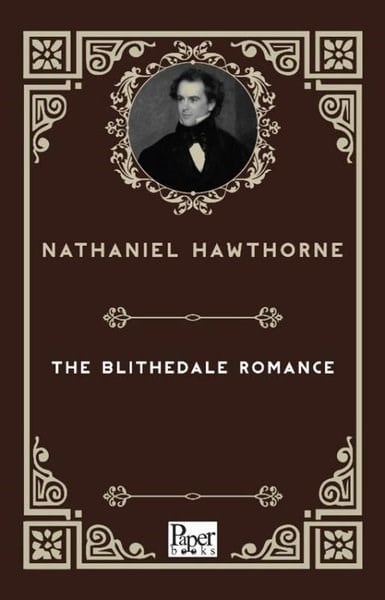 Nathaniel HawthorneLiteratureThe Blithedale Romance