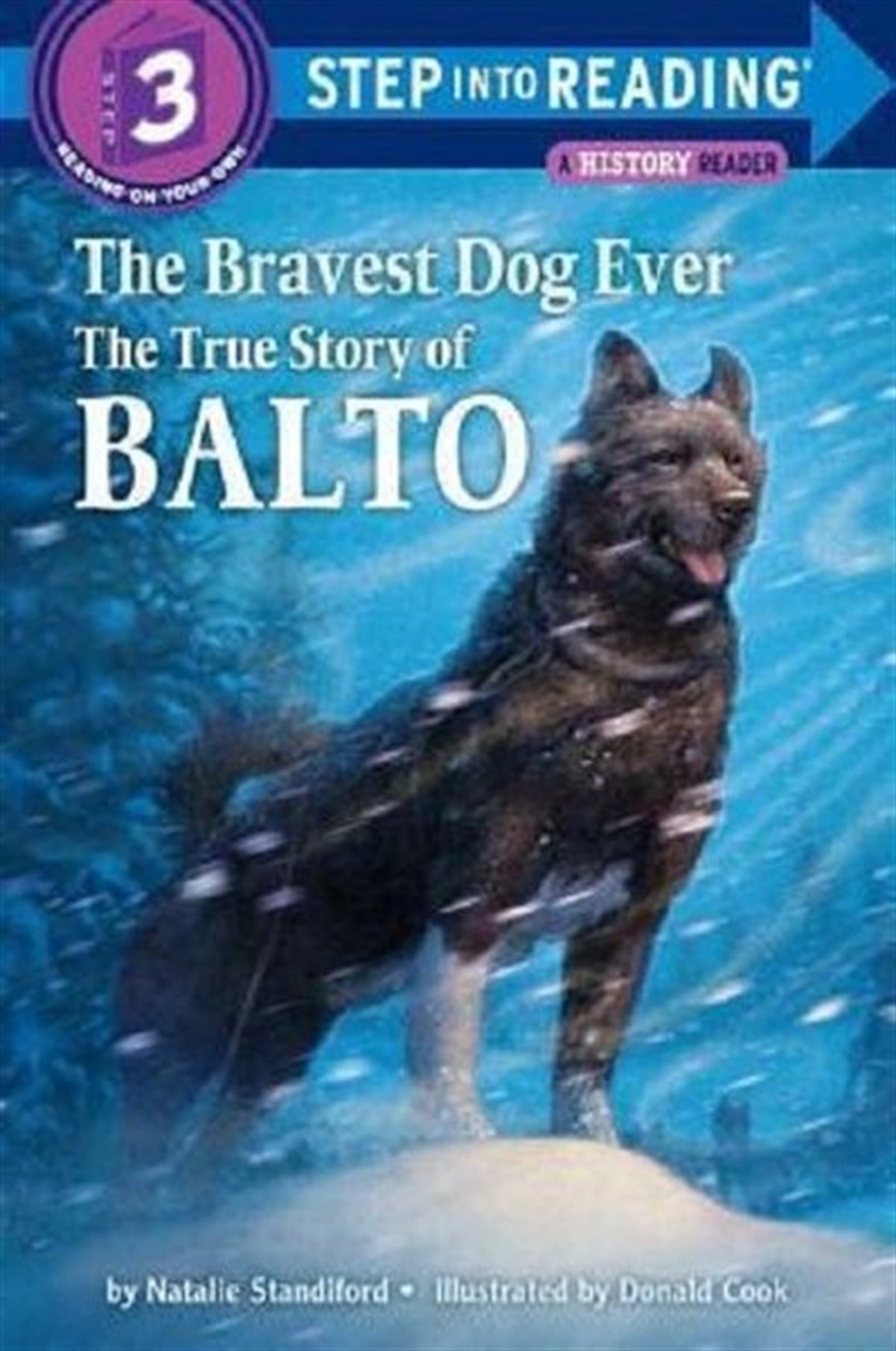 Natalie StandifordChildren InterestThe Bravest Dog Ever: The True Story of Balto (Step-Into-Reading)