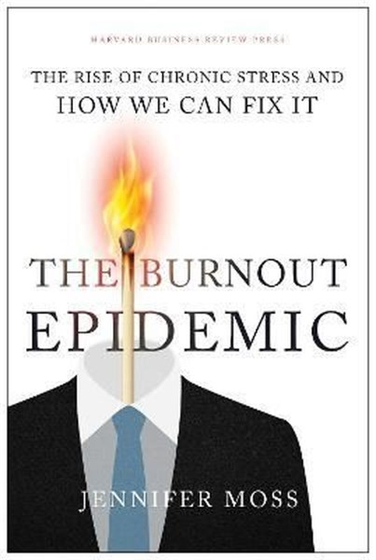 Harvard Business Review PressBusiness and EconomicsThe Burnout Epidemic : The Rise of Chronic Stress and How We Can Fix It