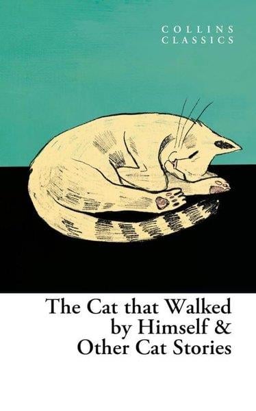 KolektifClassicsThe Cat That Walked by Himself & Other Cat Stories (Collins Classics)