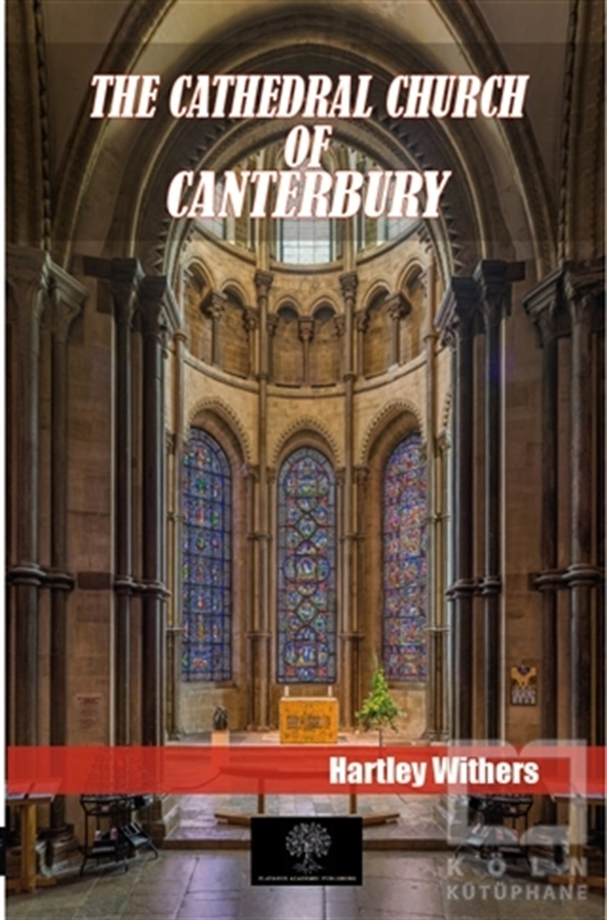 Hartley WithersTürkçe RomanlarThe Cathedral Church Of Canterbury