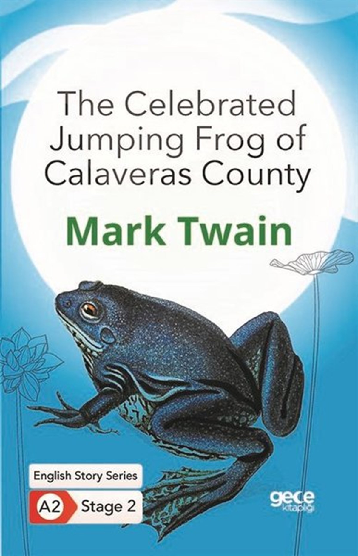 Mark TwainTürkçe Dil Bilim KitaplarıThe Celebrated Jumping Frog of Calaveras County - English Story Series - A2 Stage 2