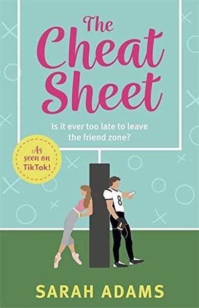 Sarah AdamsRomanceThe Cheat Sheet : It's the game-changing romantic list to help turn these friends into lovers that b