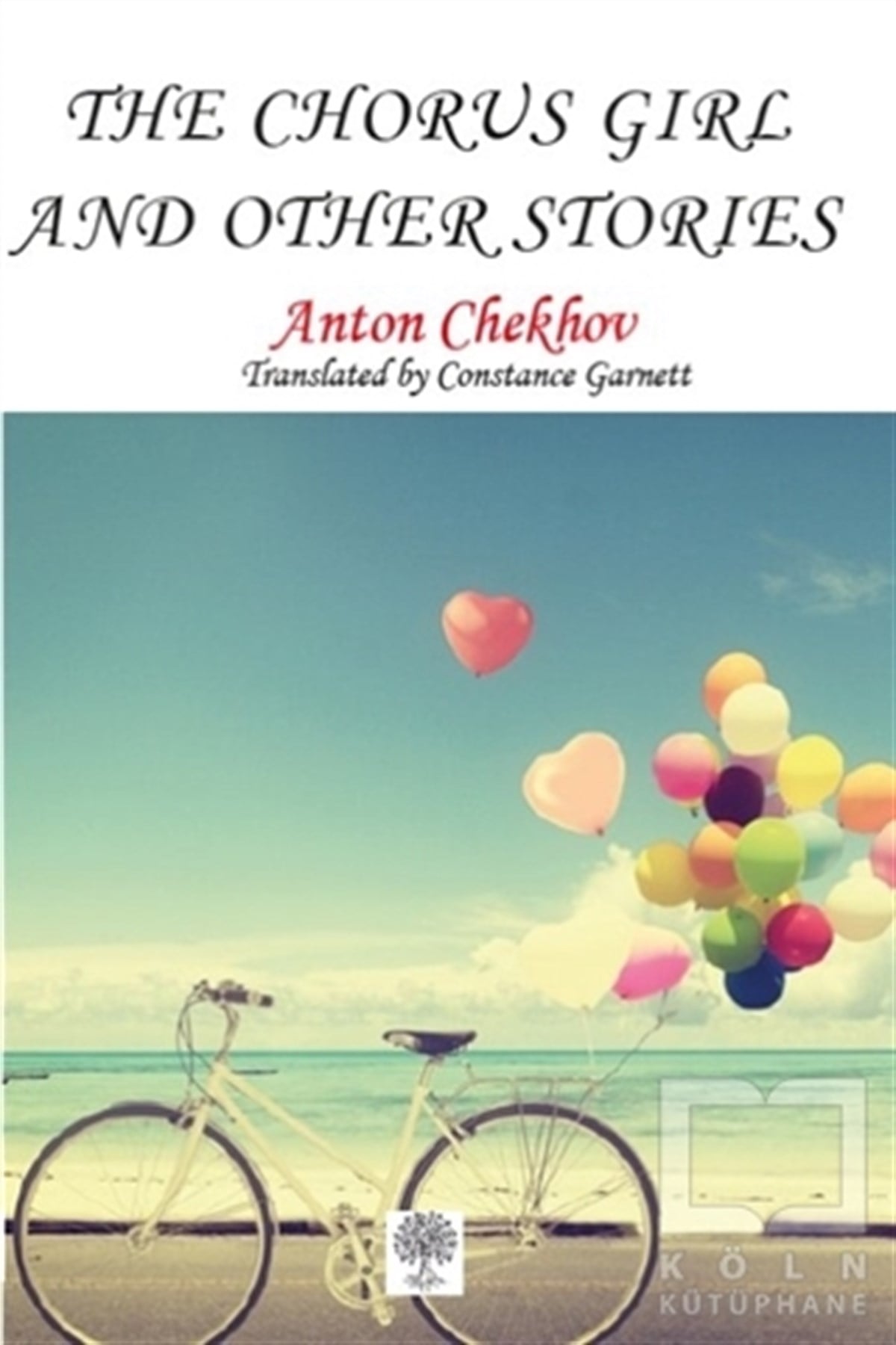 Anton CheckovRus Edebiyatı KitaplarıThe Chorus Girl and Other Stories