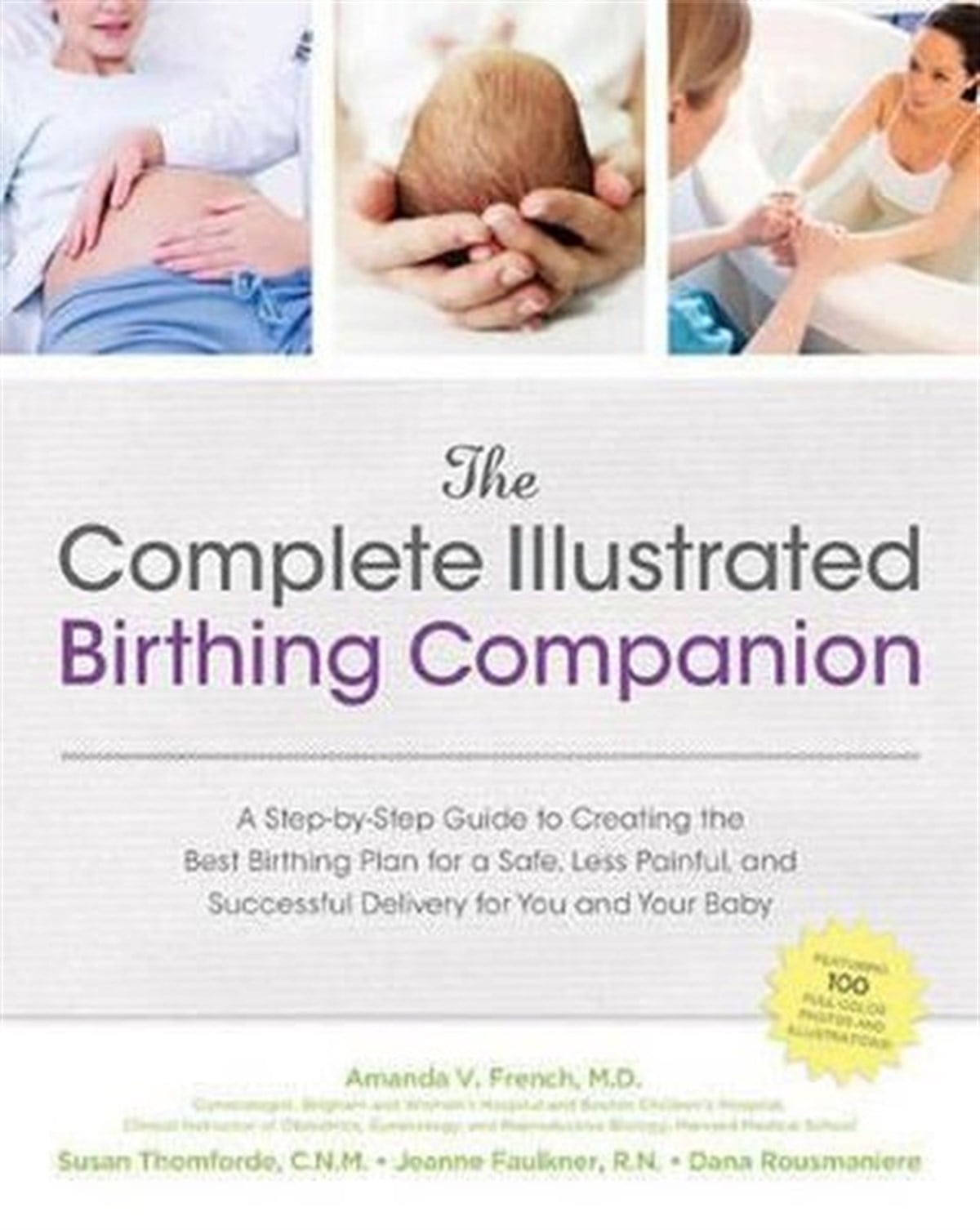 Amanda FrenchHobbyThe Complete Illustrated Birthing Companion: A Step by Step Guide to Creating the Best Birthing Plan