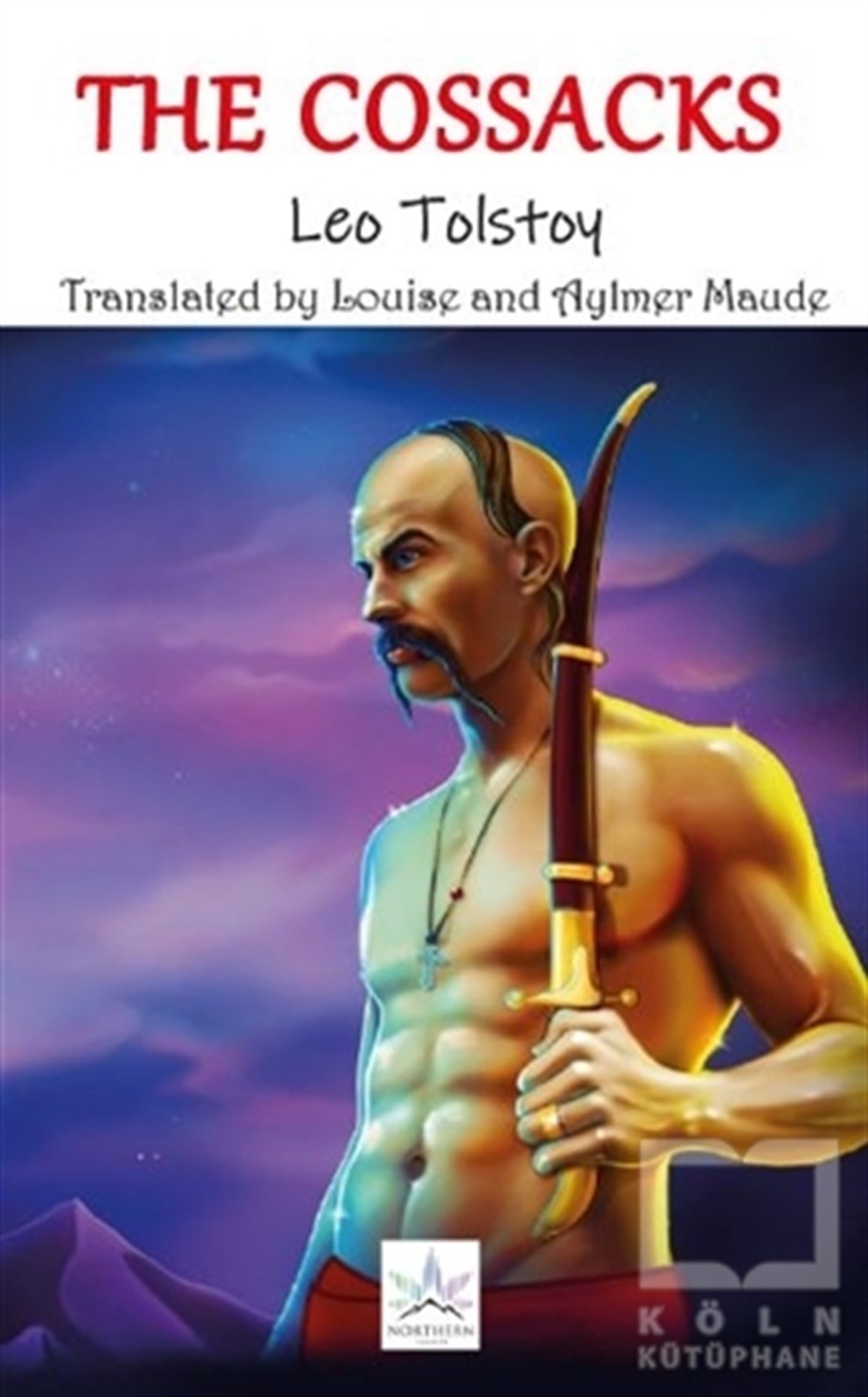 Lev Nikolayeviç TolstoyRus Edebiyatı KitaplarıThe Cossacks