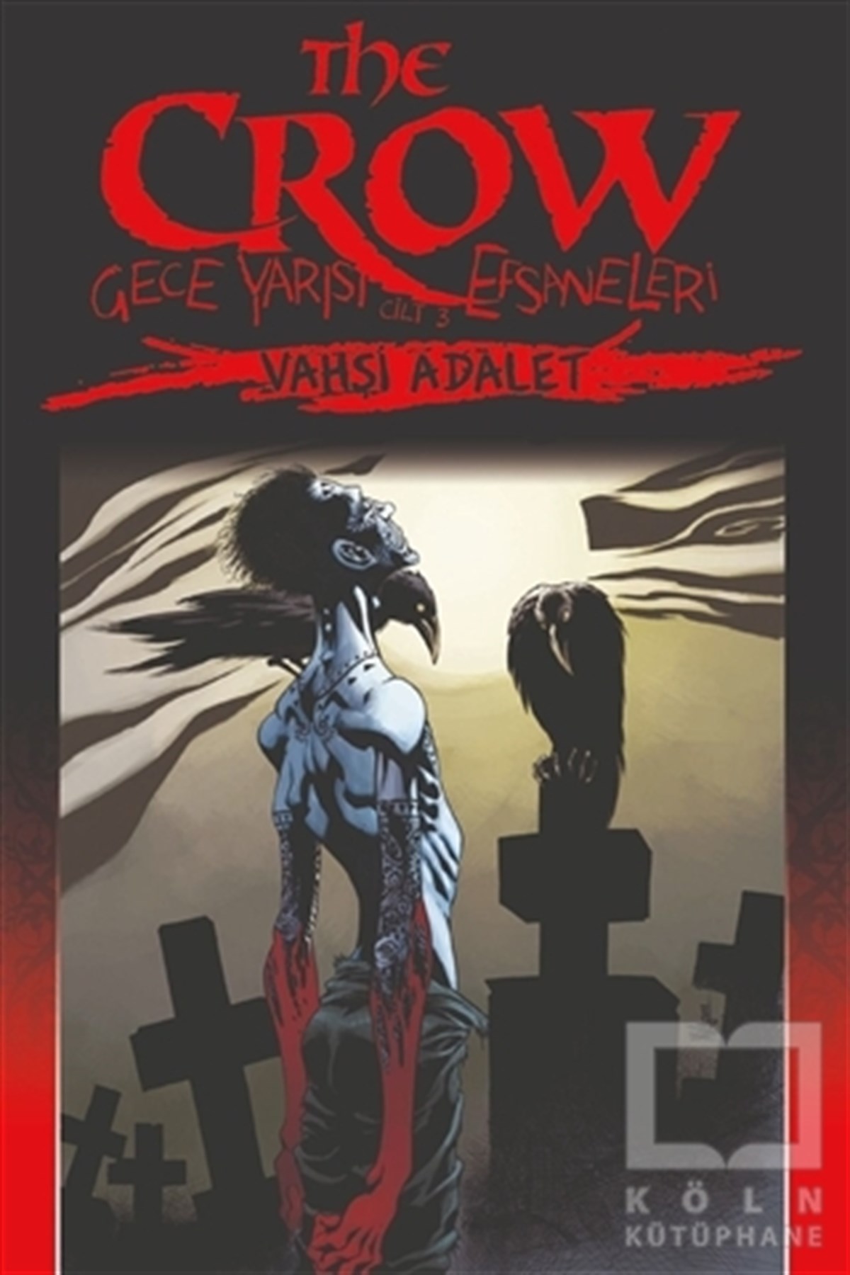 Jerry ProsserFantastik Kitaplar & Fantastik RomanlarThe Crow Cilt: 3: Gece Yarısı Efsaneleri