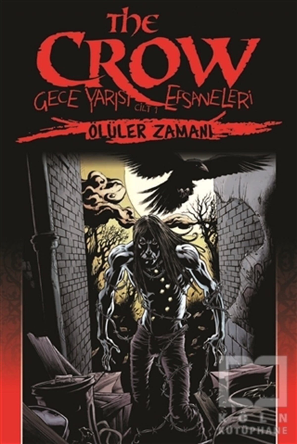 John WagnerKorku-GerilimThe Crow : Gece Yarısı Efsaneleri Cilt 1