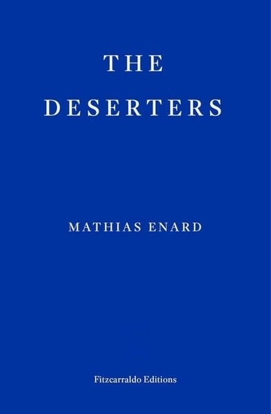 Mathias EnardLiteratureThe Deserters