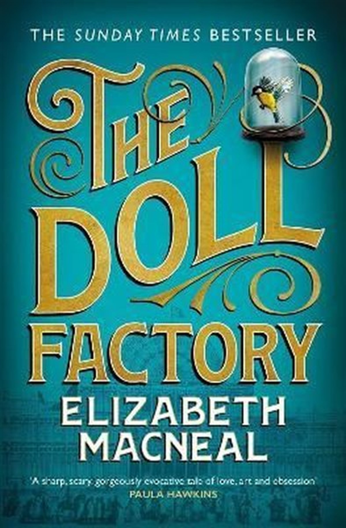 Elizabeth MacnealLiteratureThe Doll Factory: The Sunday Times Bestseller BBC Radio 2 Book Club Pick and BBC Radio 4 Book at Be