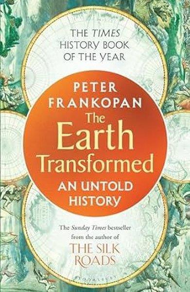 Professor Peter FrankopanHistoryThe Earth Transformed : An Untold History