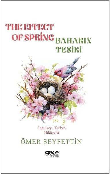 Ömer SeyfettinChildren InterestThe Effect Of Spring - Baharın Tesiri - İngilizce/Türkçe Hikayeler