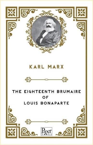 Karl MarxPhilosophy FictionThe Eighteenth Brumaire of Louis Bonaparte