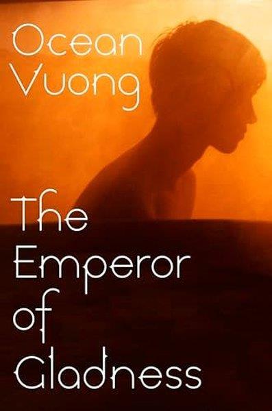 Ocean VuongAdventureThe Emperor of Gladness