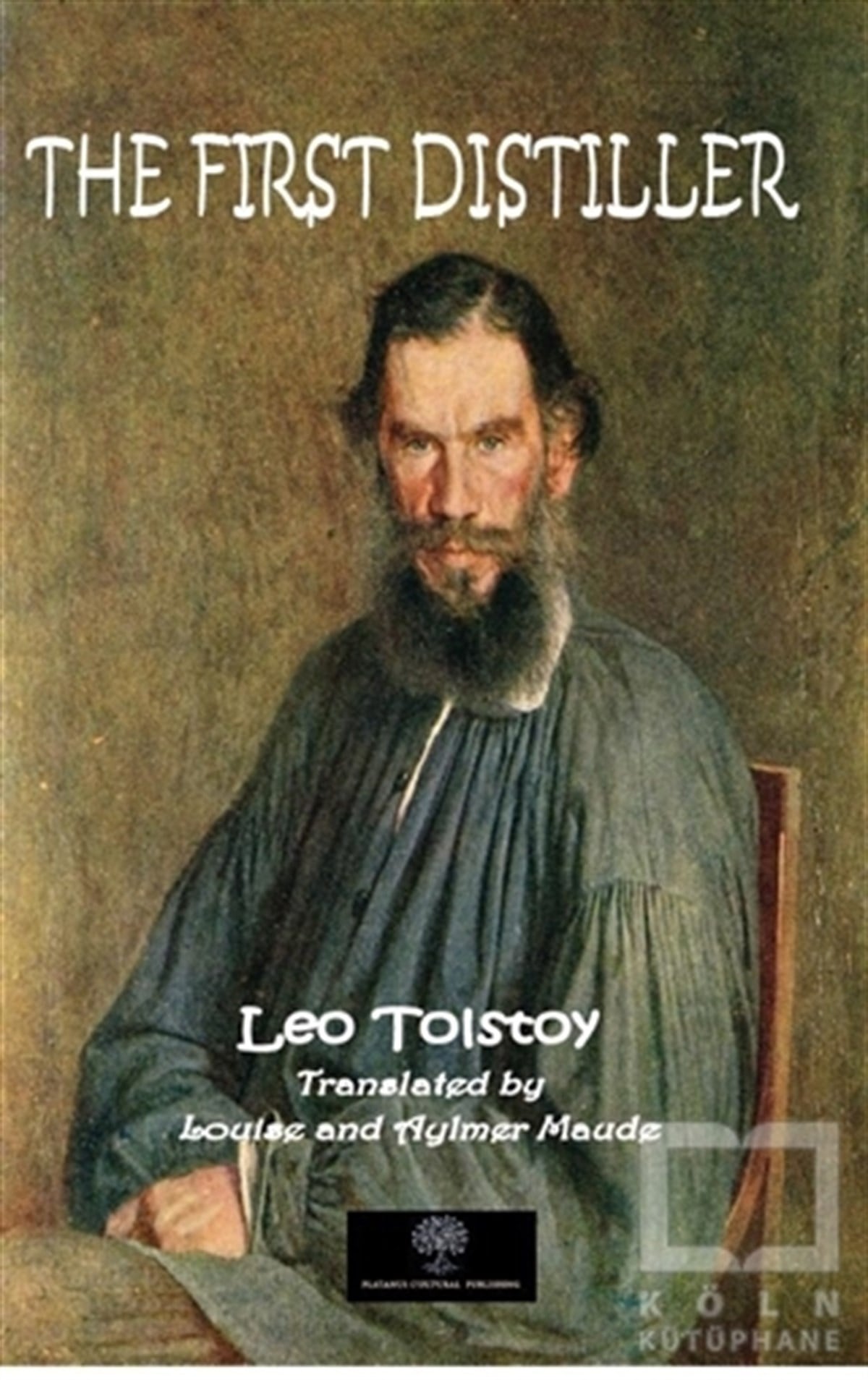 Lev Nikolayeviç TolstoyDünya Klasikleri & Klasik KitaplarThe First Distiller