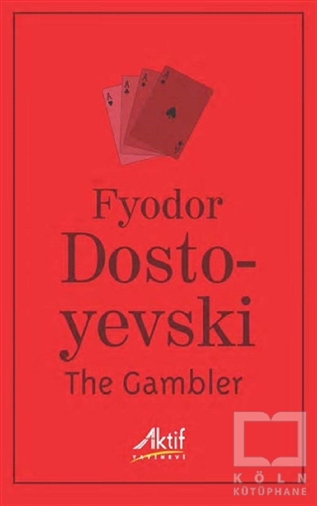 Fyodor Mihayloviç DostoyevskiTürkçe RomanlarThe Gambler