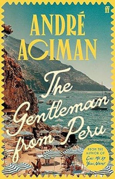 Andre AcimanLiteratureThe Gentleman From Peru
