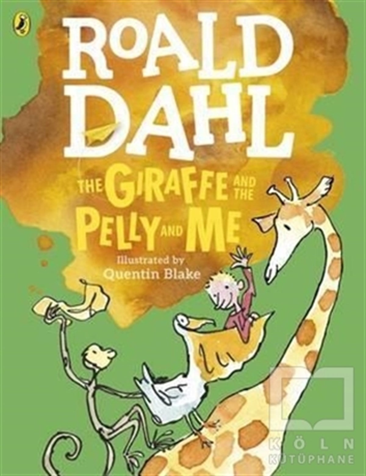 Roald DahlÇocuk Hikaye KitaplarıThe Giraffe and the Pelly and Me