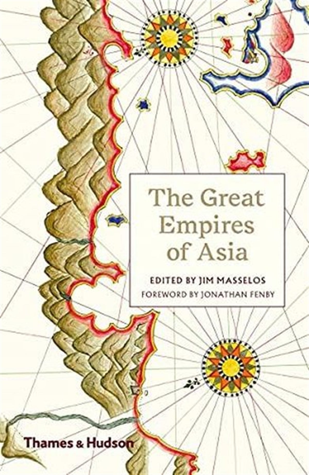 Jim MasselosHistory & MilitaryThe Great Empires of Asia