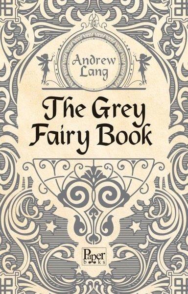 Andrew LangLiteratureThe Grey Fairy Book