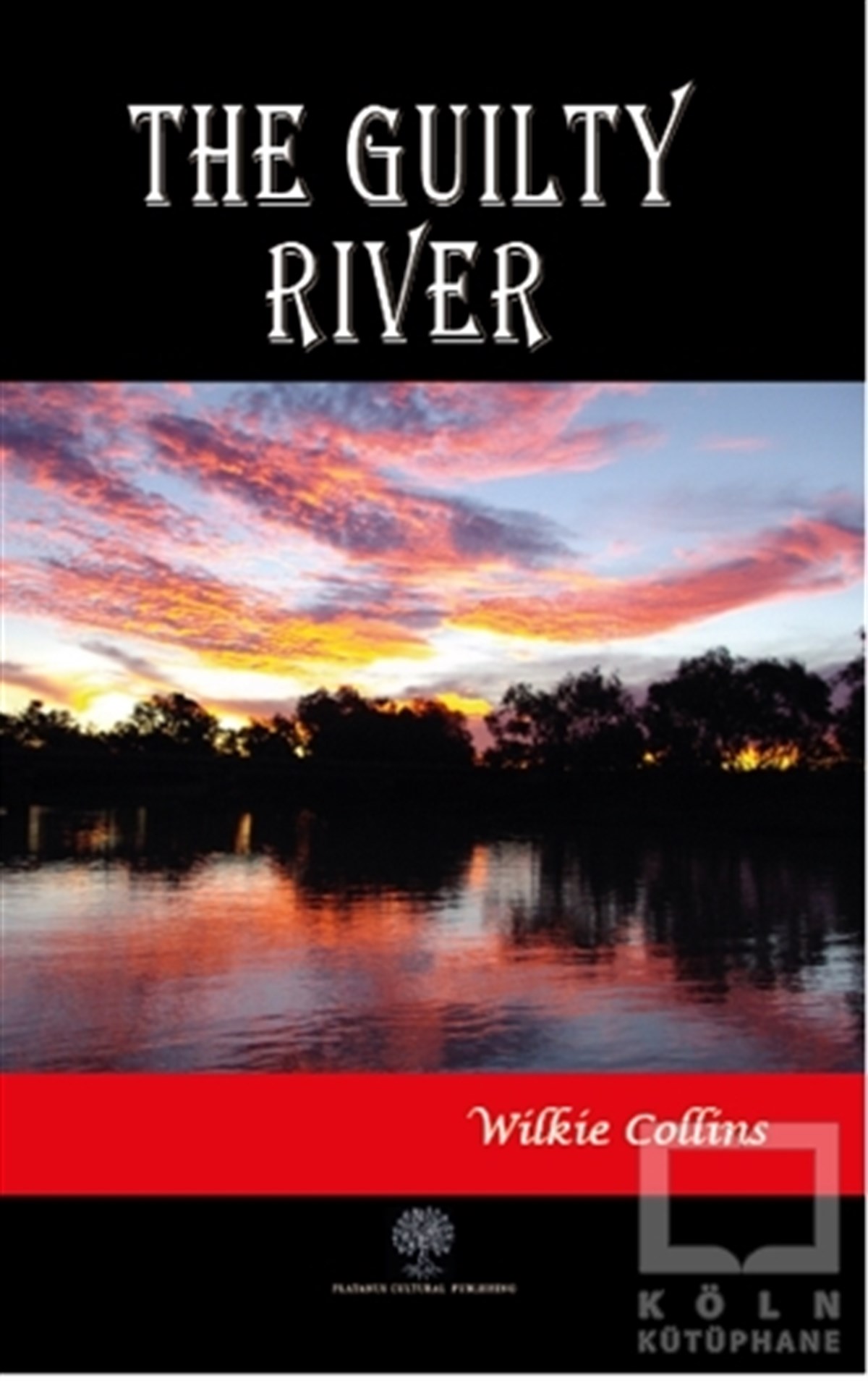 Wilkie CollinsTürkçe RomanlarThe Guilty River