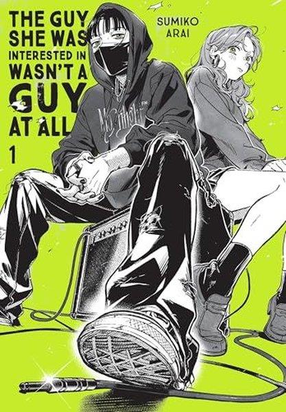 Sumiko AraiGraphic NovelThe Guy She Was Interested In Wasn't a Guy at All Vol. 1