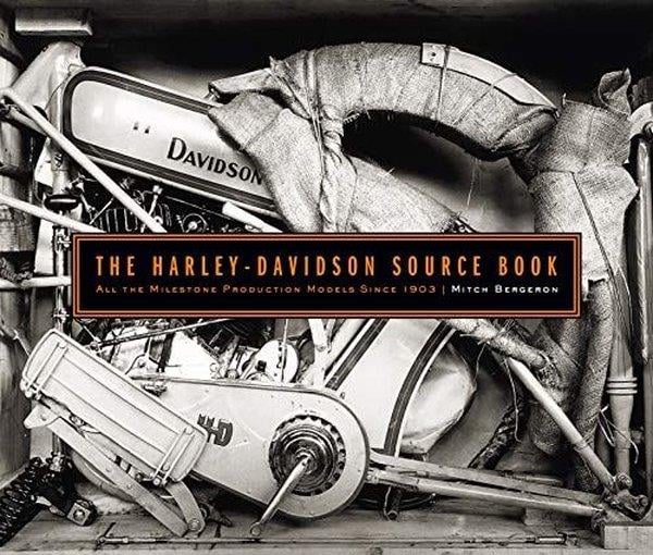 Mitch BergeronGeneral InterestThe Harley-Davidson Source Book : All the Milestone Production Models Since 1903