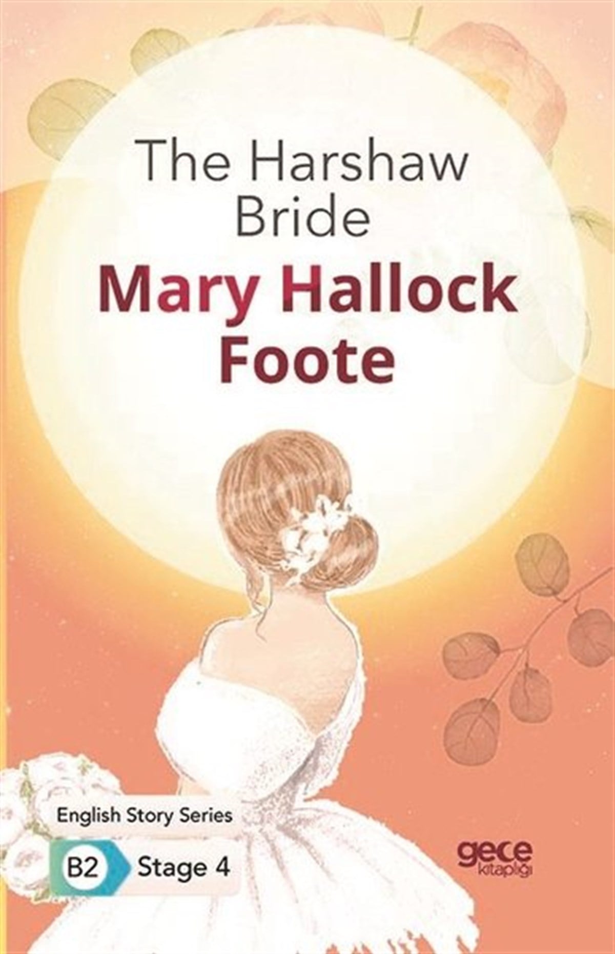 Mary Hallock FootePhrase Book and LanguageThe Harshaw Bride - English Story Series B2 - Stage 4