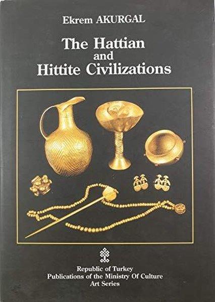 Ekrem AkurgalTurkish InterestThe Hattian and Hittite Civilizations