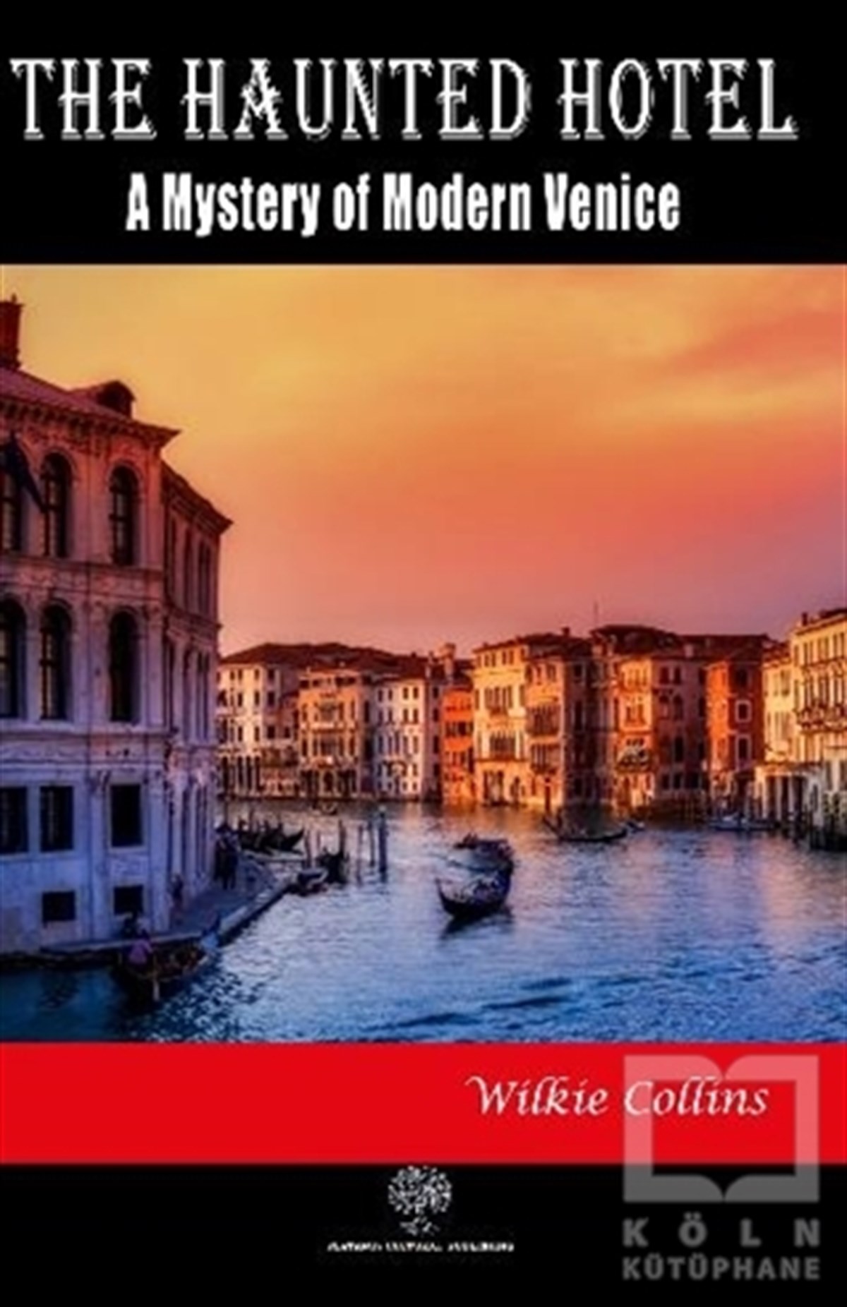 Wilkie CollinsTürkçe RomanlarThe Haunted Hotel: A Mystery of Modern Venice