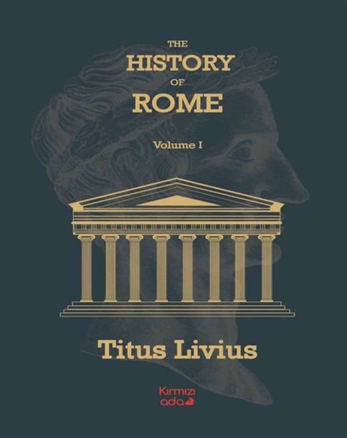 Titus LiviusHistoryThe History Of Rome Volume 1
