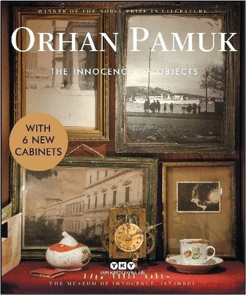 Orhan PamukArtThe Innocence of Objects - With 6 New Cabinets