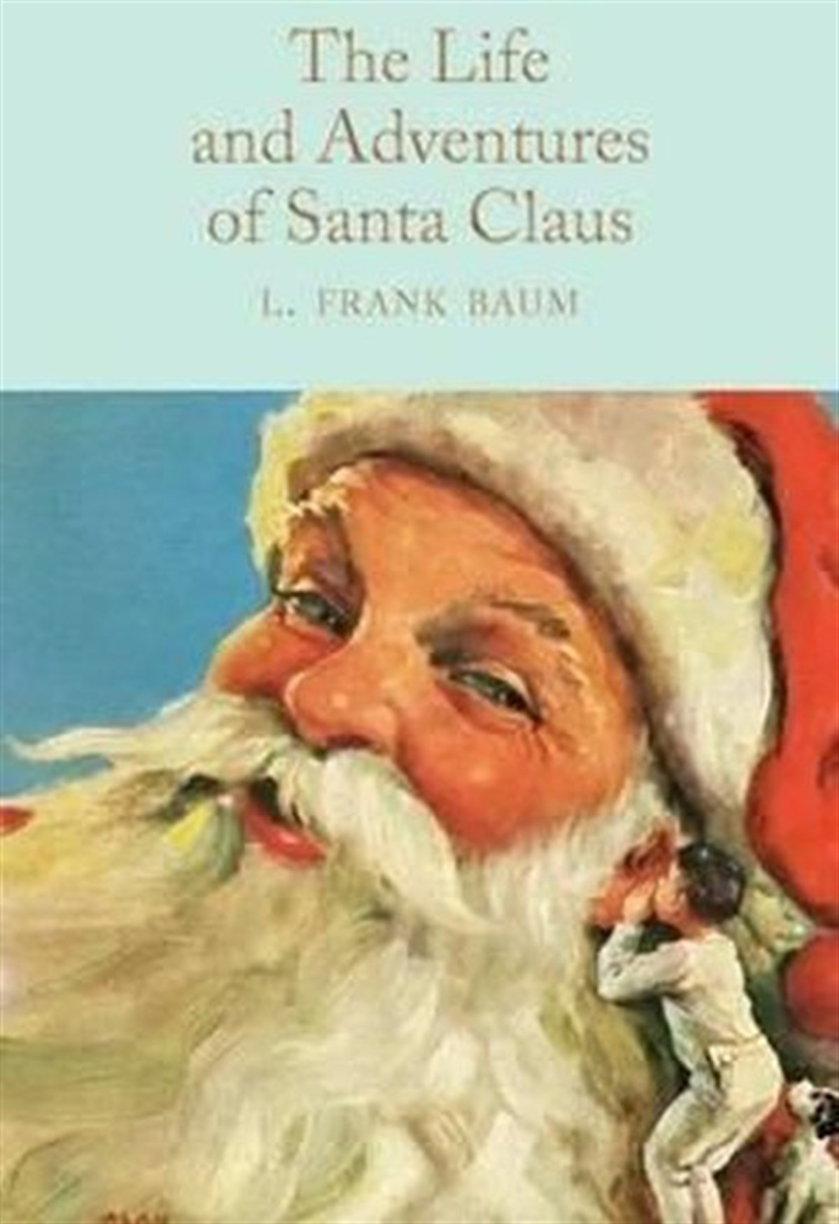 L. Frank BaumPoemsThe Life and Adventures of Santa Claus: L. Frank Baum (Macmillan Collector's Library)