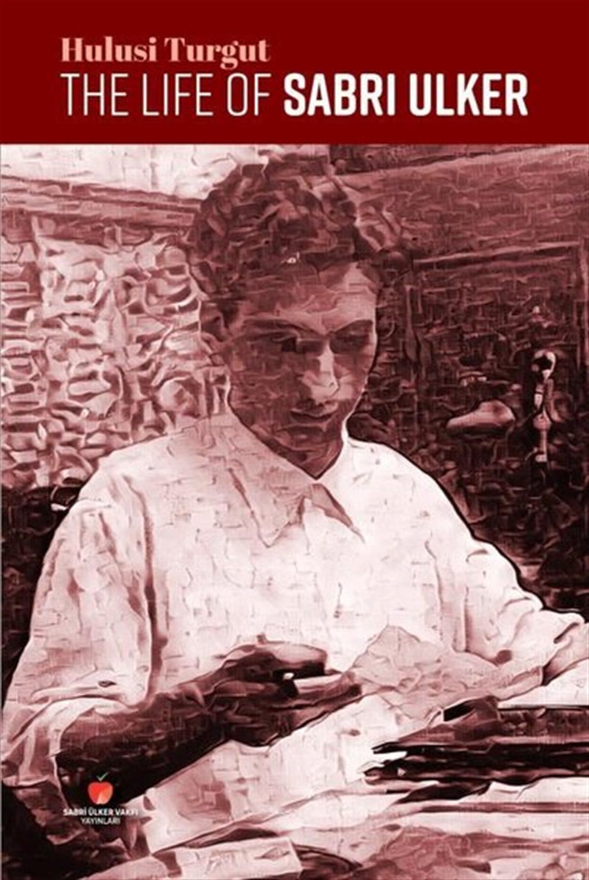 Hulusi TurgutBusiness and EconomicsThe Life of Sabri Ülker