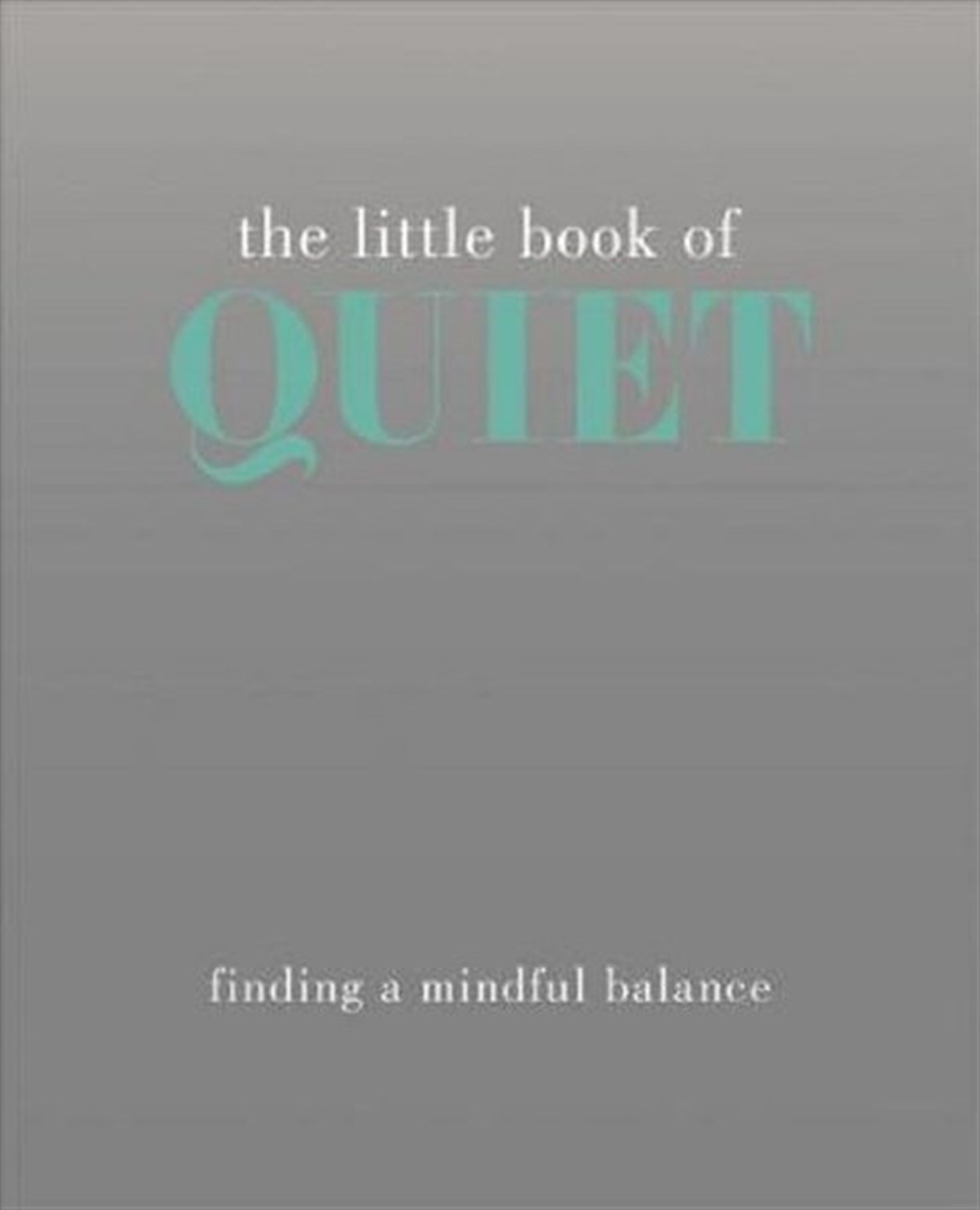 Tiddy RowanPersonal DevelopmentThe Little Book of Quiet