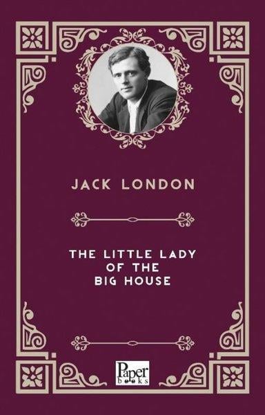 Jack LondonClassicsThe Little Lady of The Big House