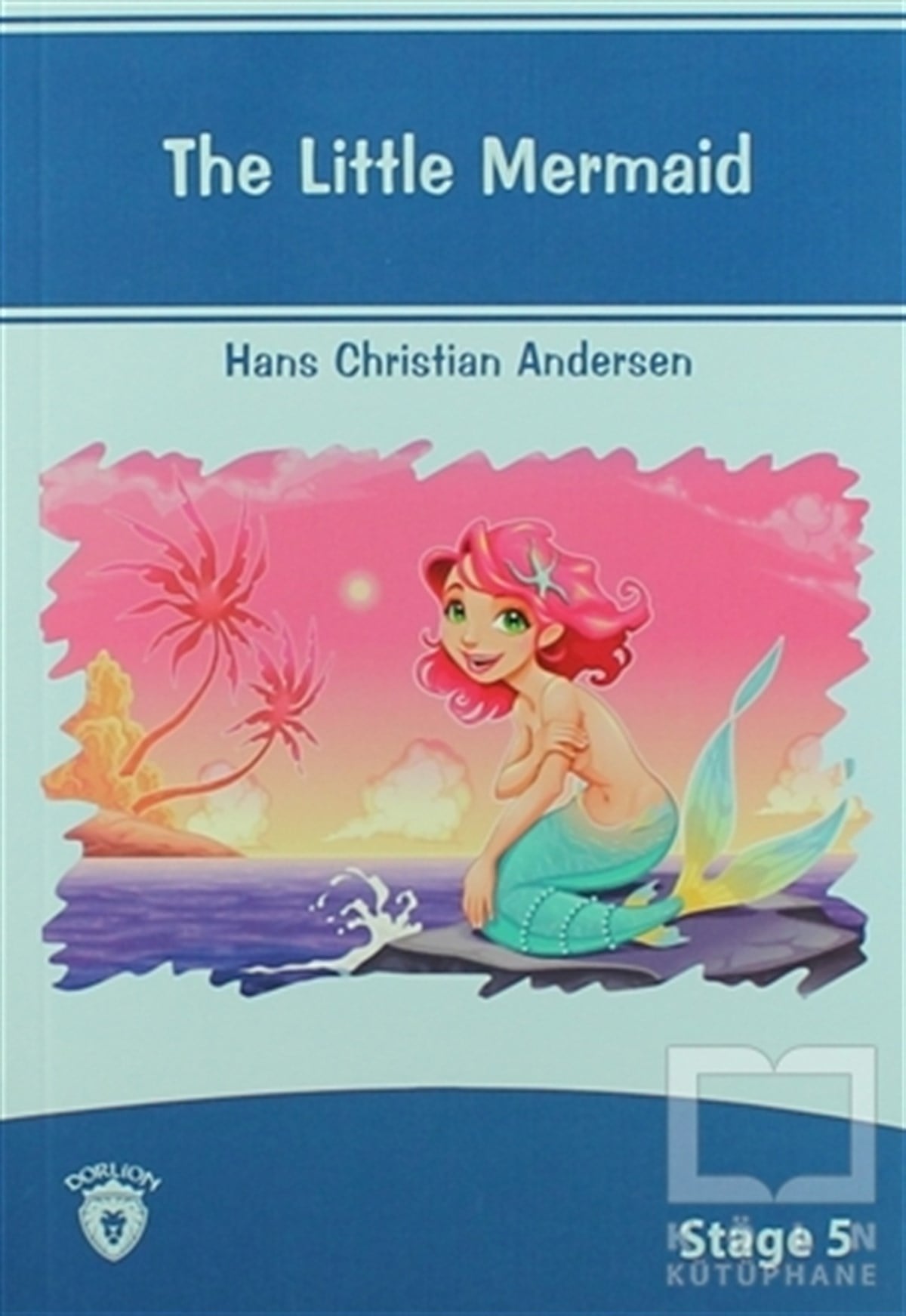 Hans Christian AndersenHikayelerThe Little Mermaid İngilizce Hikayeler Stage 5