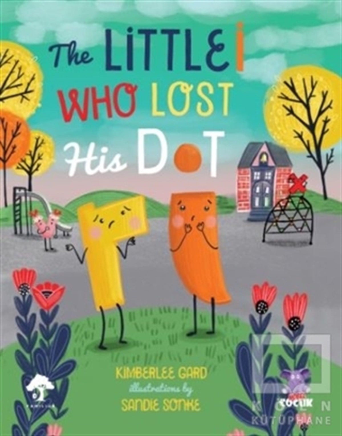 Kimberlee GardÇocuk Hikaye KitaplarıThe Littlei Lost His Dot