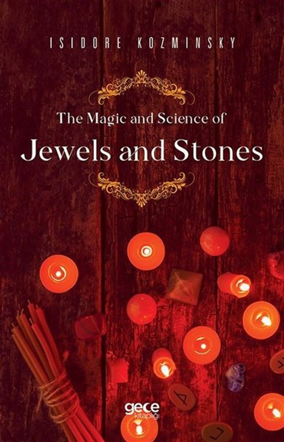 Isidore KozminskyScienceThe Magic and Science of Jewels and Stones