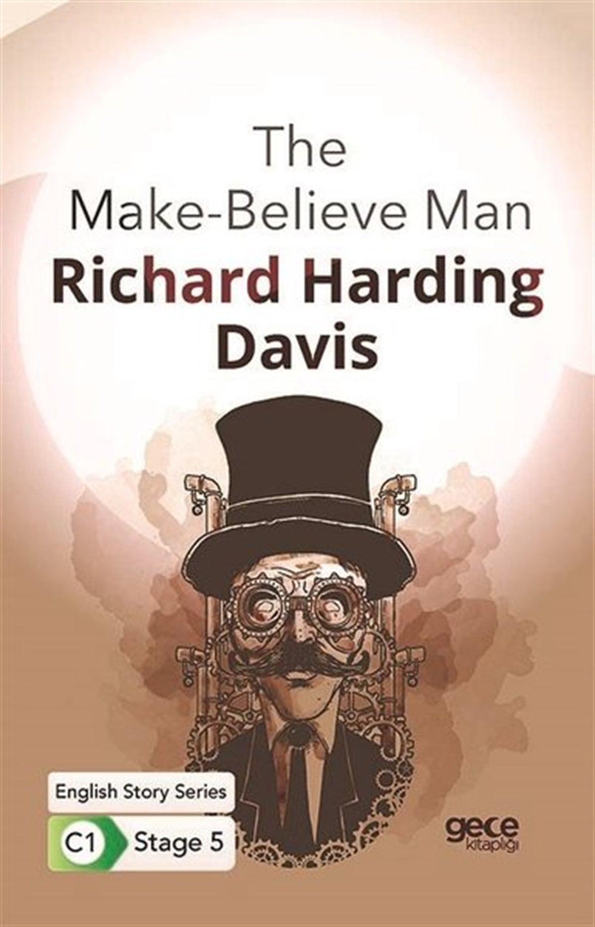 Richard Harding DavisPhrase Book and LanguageThe Make-Believe Man - English Story Series - C1 Stage 5