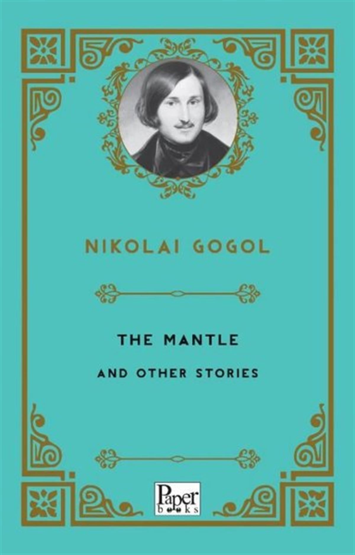 Nikolai GogolClassicsThe Mantle and Other Stories