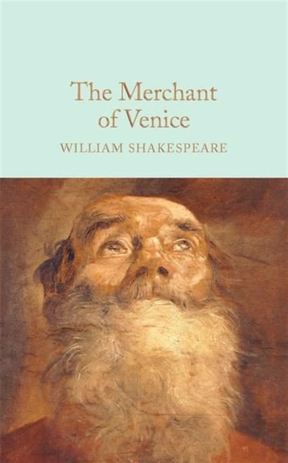 William ShakespeareClassicsThe Merchant of Venice (Macmillan Collector's Library)