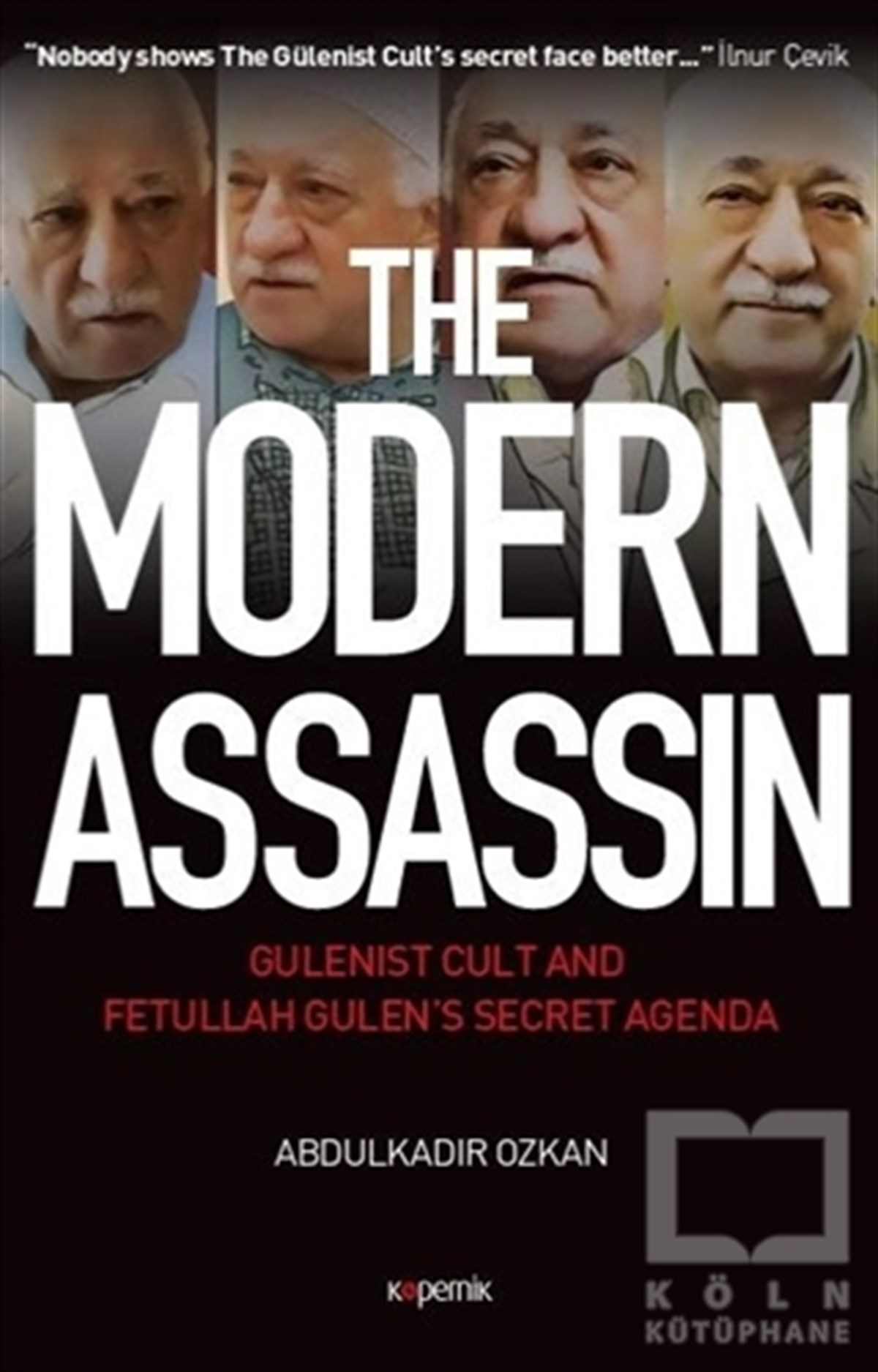 Abdulkadir ÖzkanGüncel SiyasetThe Modern Assassin