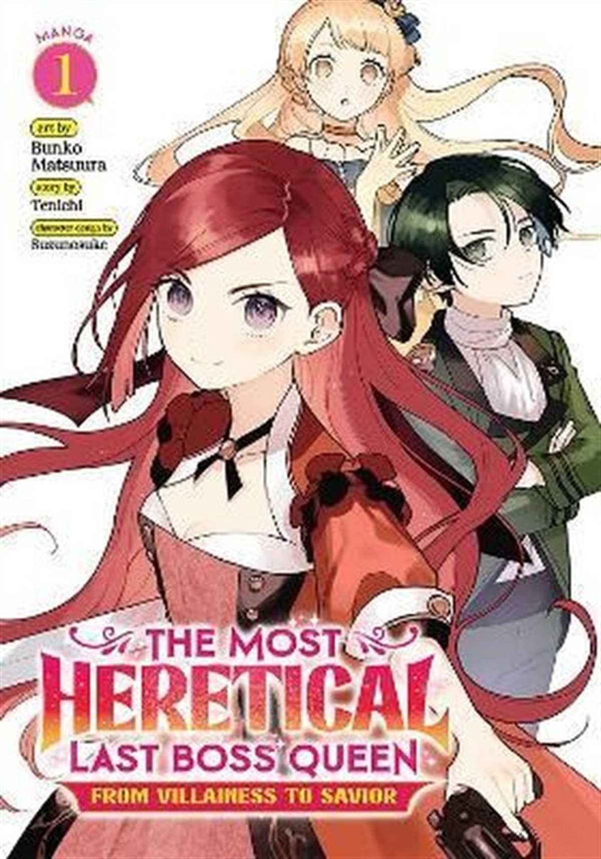 TenichiGraphic NovelThe Most Heretical Last Boss Queen: From Villainess to Savior Vol. 1