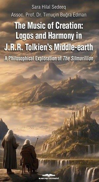 Sara Hilal SedeeqLiteratureThe Music Of Creation - Lagos and Harmony İn J.R.R Tolkien's Middle - Earth