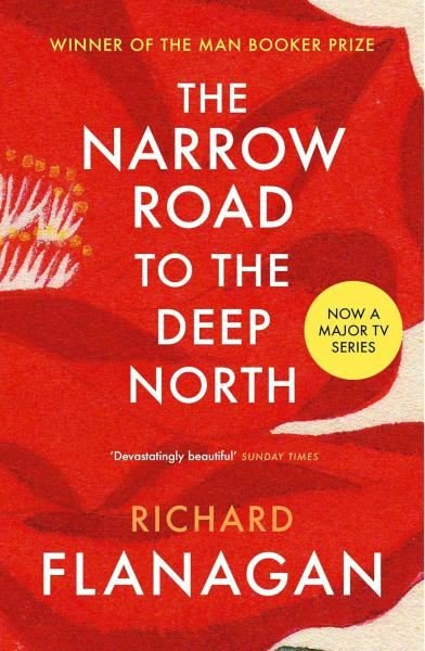 Richard FlanaganLiteratureThe Narrow Road to the Deep North