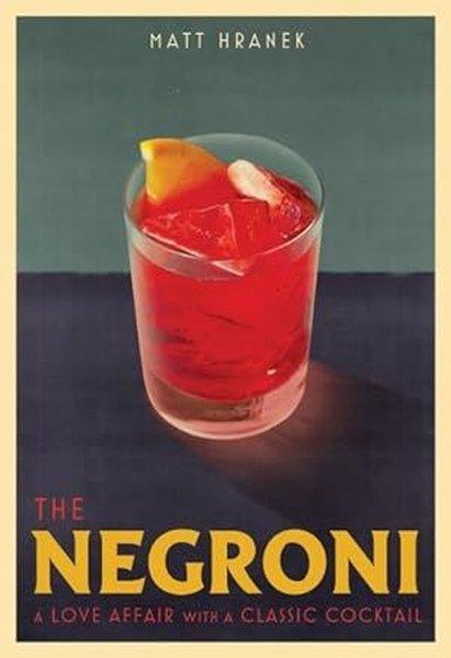 Matt HranekHealth/Fitness/PsychologyThe Negroni : A Love Affair with a Classic Cocktail