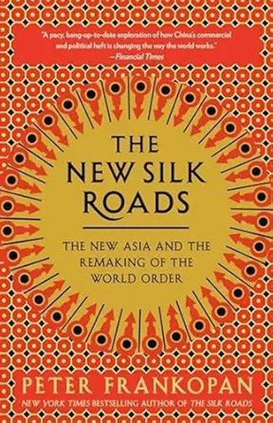 Peter FrankopanPolitics and Current AffairsThe New Silk Roads