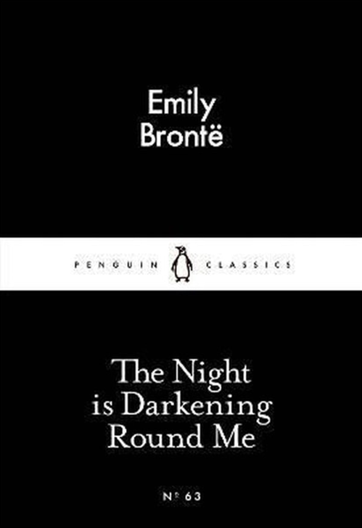 Emily BronteClassicsThe Night is Darkening Round Me (Penguin Little Black Classics)